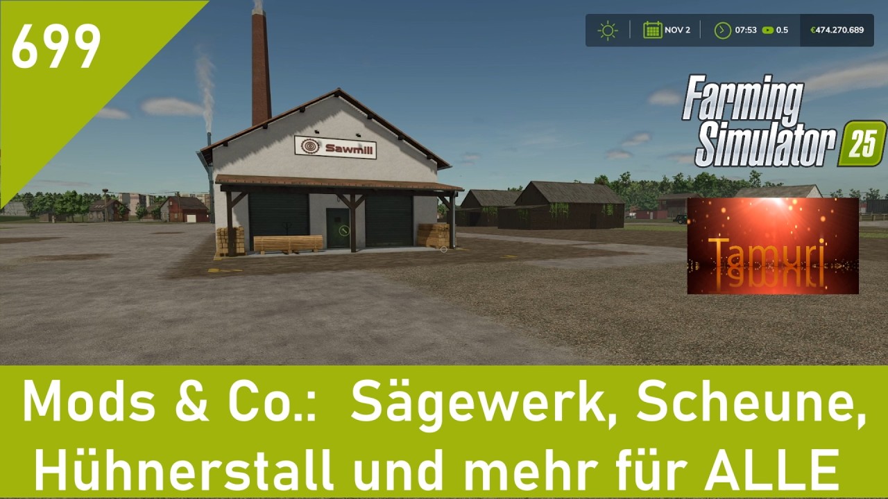 LS25 Mods & Co. 699:  Sägewerk, Scheune, Hühnerstall und mehr für ALLE