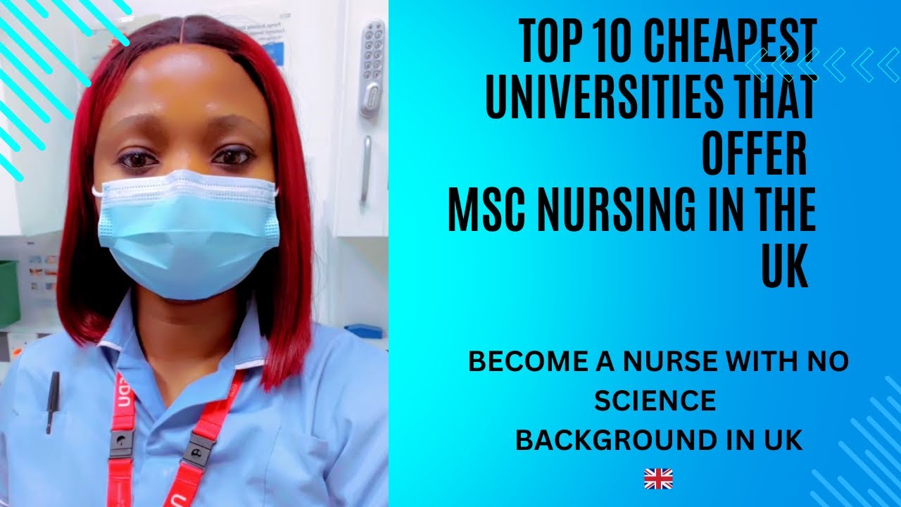TOP 10 AFFORDABLE UNIVERSITIES FOR PRE-REGISTRATION MSC NURSING PROGRAM IN THE UNITED KINGDOM