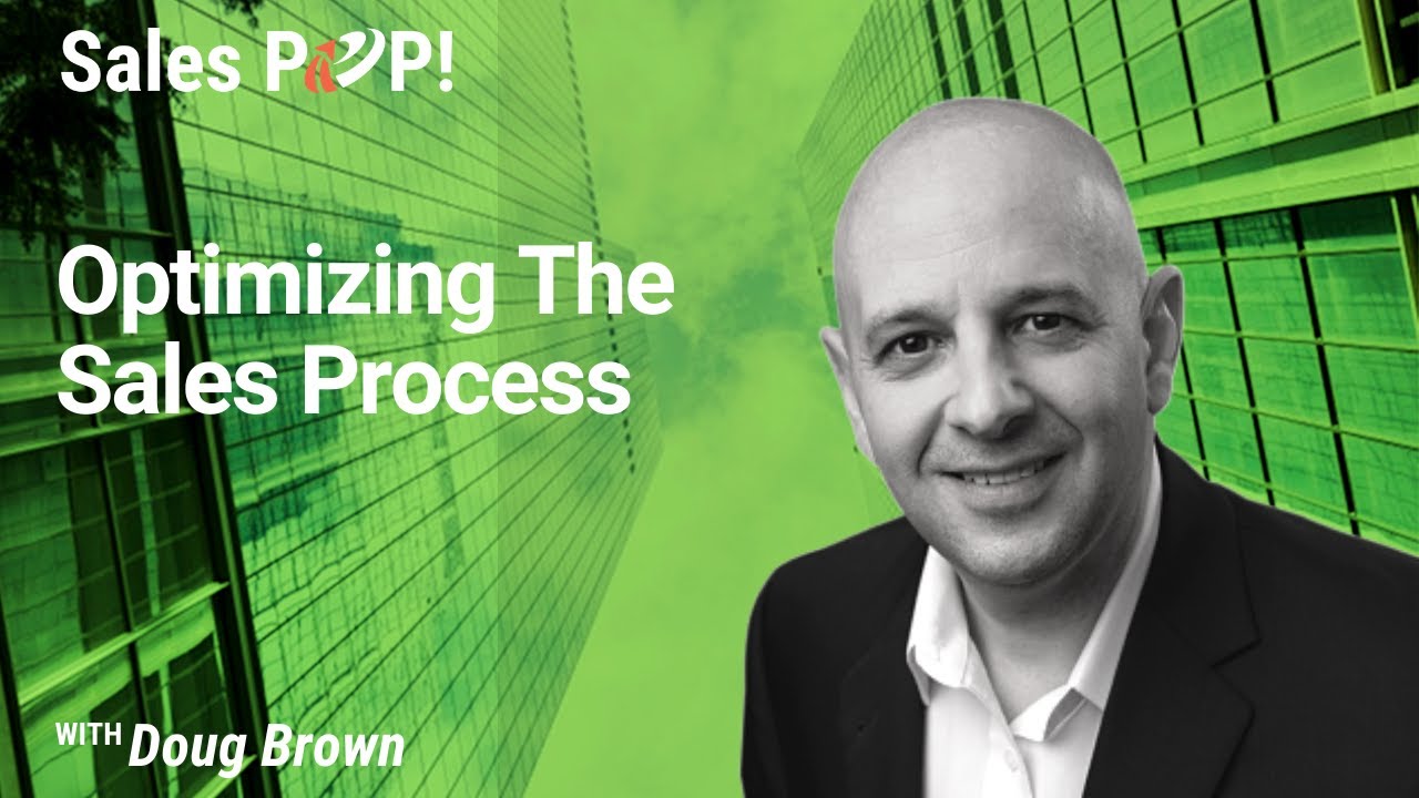 Optimizing The Sales Process with Doug Brown