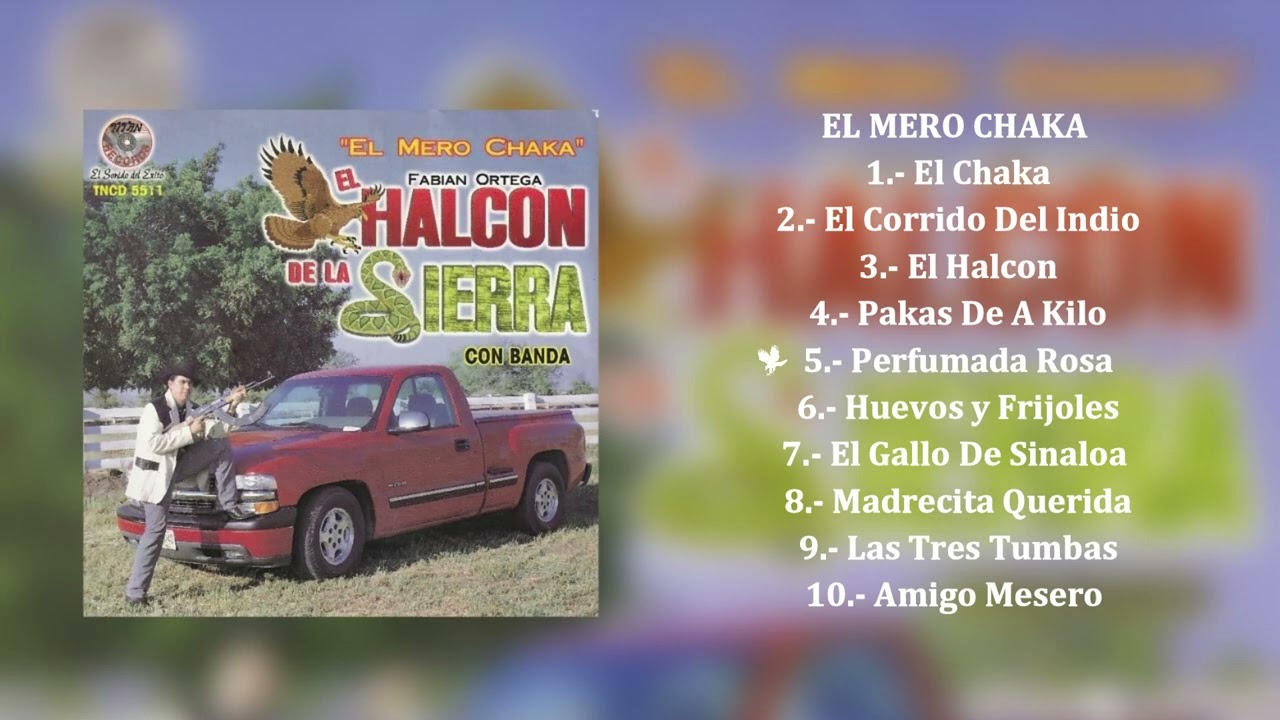El Halcón De La Sierra -  El Mero Chaka (Álbum Completo)
