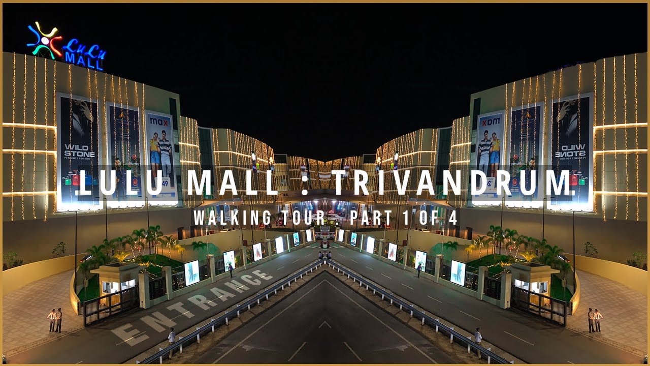 Lulu Mall Trivandrum, Walking Tour 4K 60 fps, Part 1 of 4
