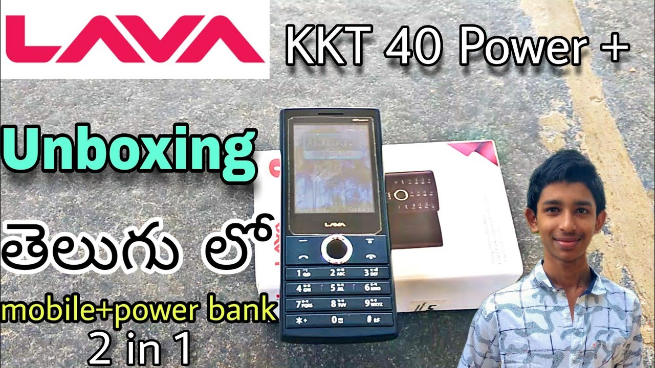 Lava kkt 40 Power Plus mobile unboxing & overview