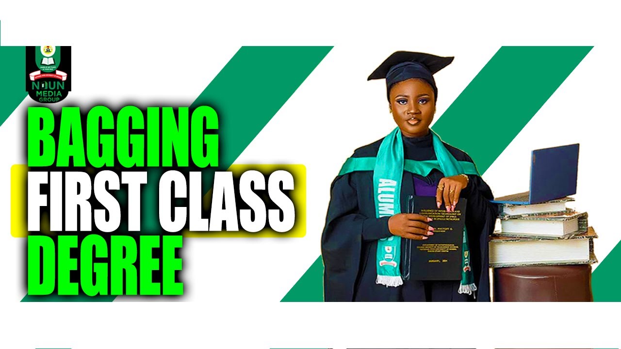 NOUN Degree Classification: How To Achieve A First-Class Degree - dprinceinstitute