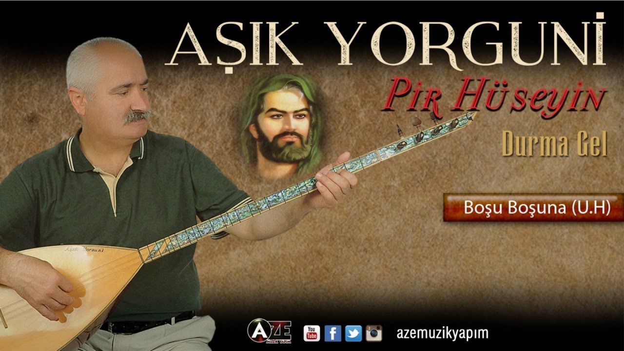 Aşık Yorguni - Boşu Boşuna (U.H)