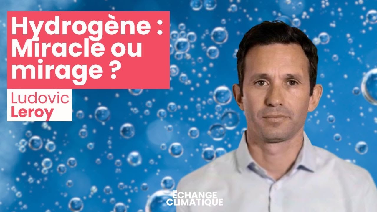 [AUDIO] Hydrogène : Miracle ou mirage ? Avec Ludovic Leroy
