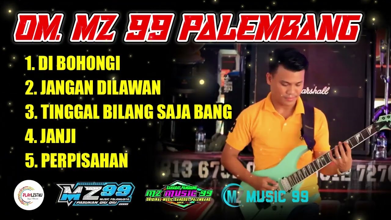 FULL ALBUM PILIHAN OM MZ 99 PALEMBANG