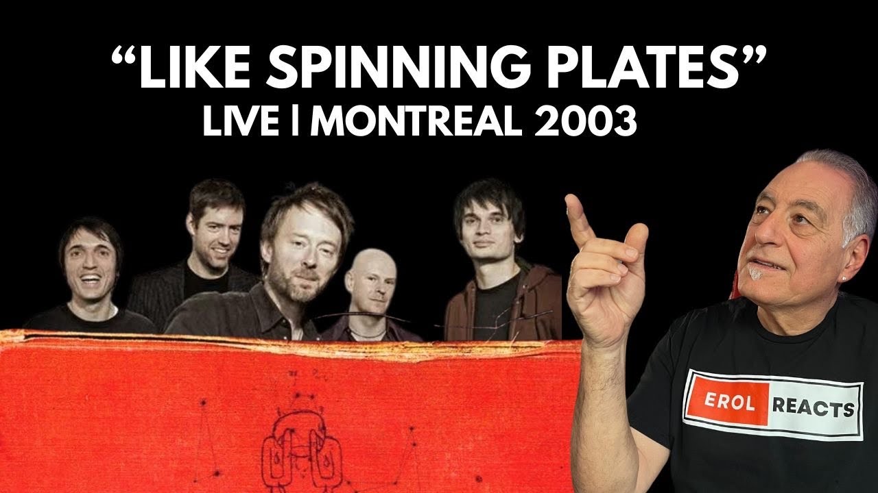 Reacting to “Like Spinning Plates” | Live - Montreal 2003
