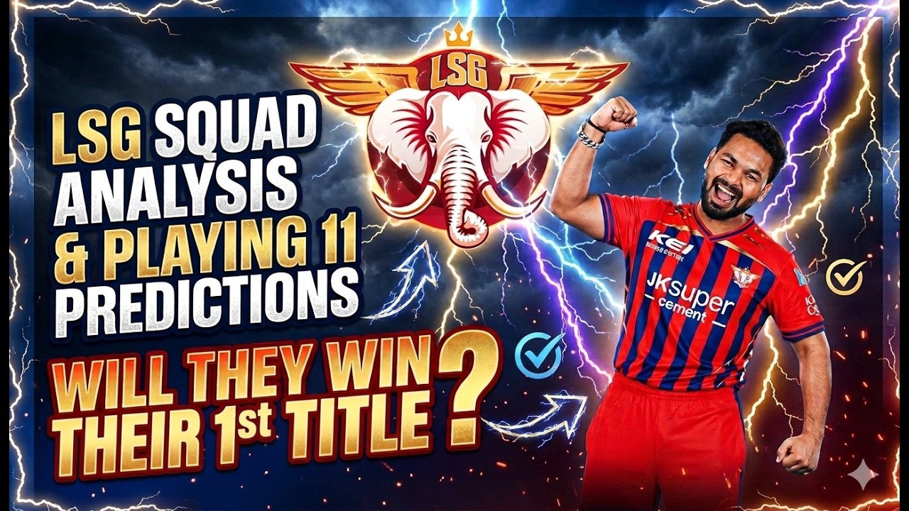 EP38 LSG SQUAD ANALYSIS & PLAYING 11 PREDICITIONS