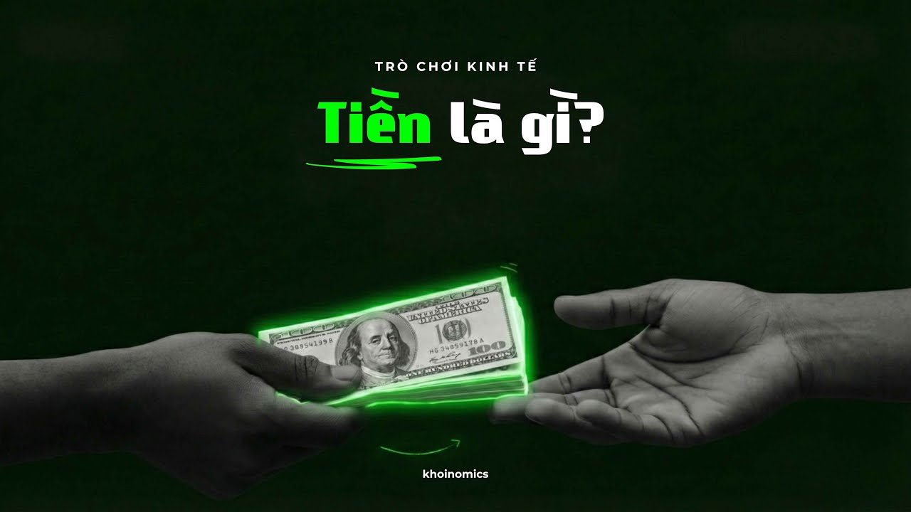 #3 Tiền Là Gì?