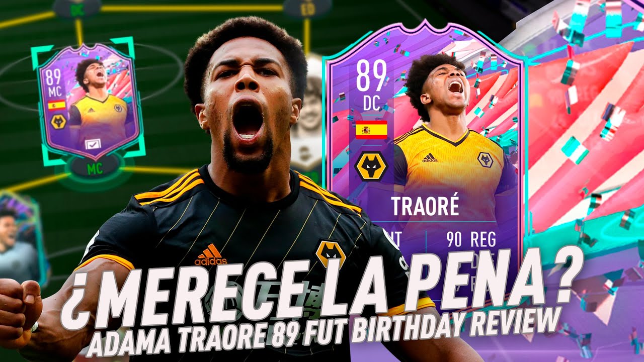 ¿ROTÍSIMO O PAQUETE? ADAMA TRAORE 89 FUT BIRTHDAY REVIEW ¿MERECE LA PENA? FIFA 21 ULTIMATE TEAM