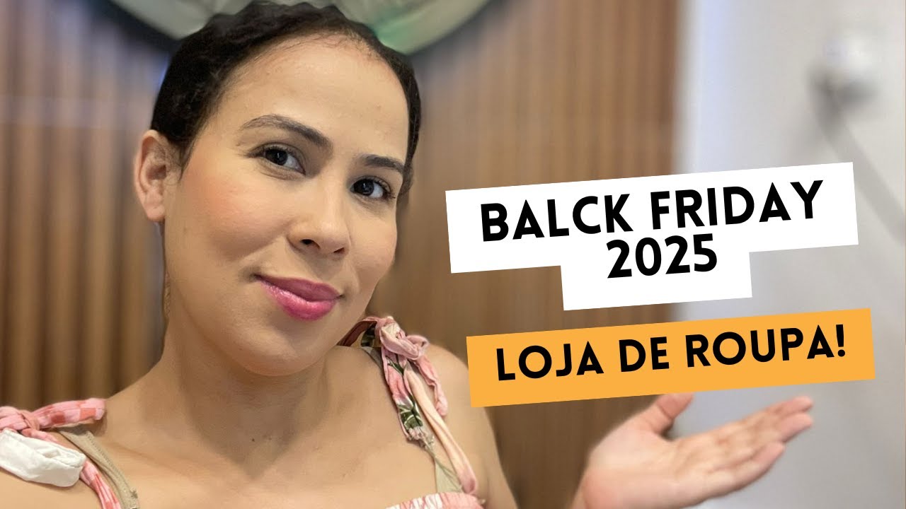 BLACK FEIDAY 2025 - DICAS DE LOJAS PARA BLACK FRIDAY