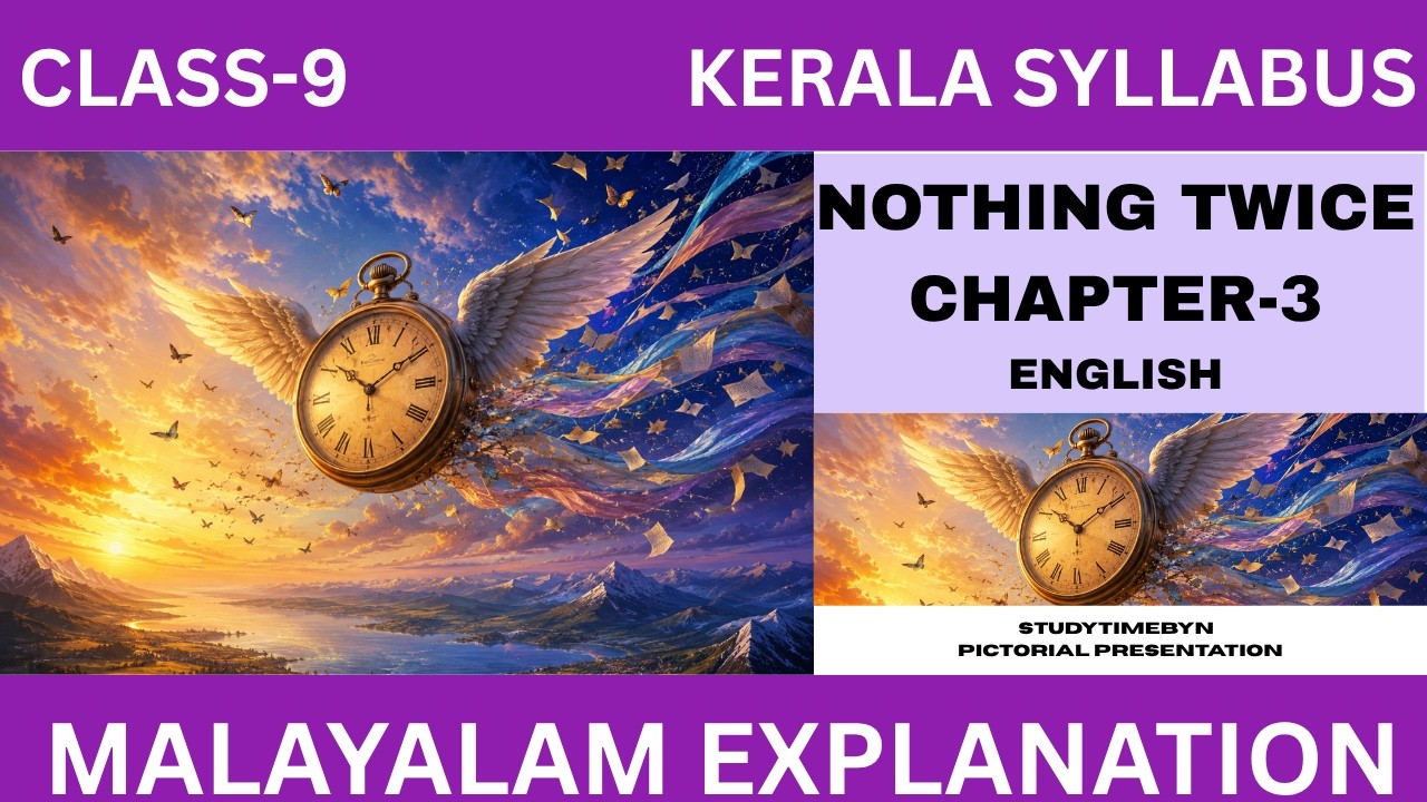 Nothing Twice |Class-9 |Chapter-3 |English| Kerala Syllabus |Malayalam Explanation