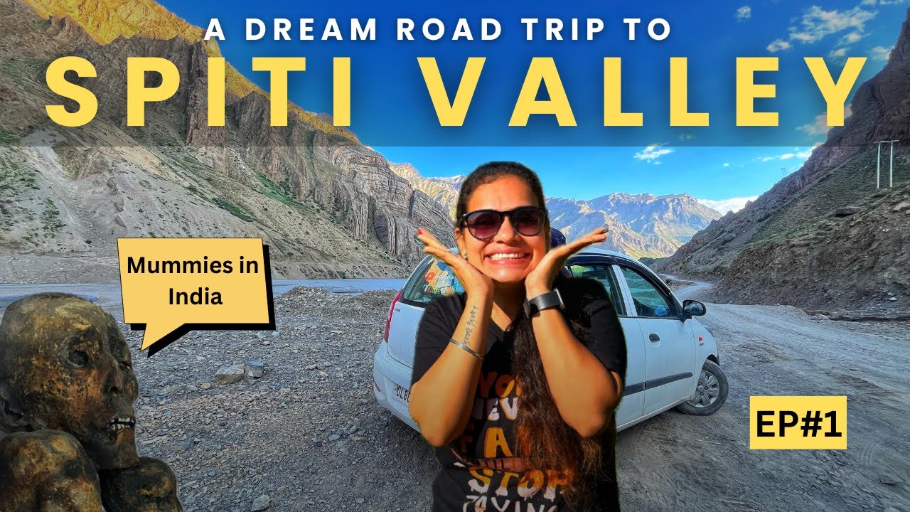 EP1 - A Dream Road Trip to Spiti Valley via Narkanda & Kinnaur | Spiti Valley Travel Vlog | Spiti