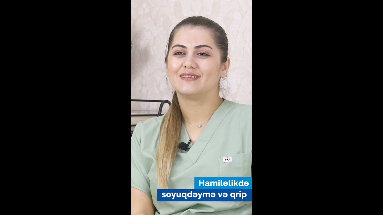 HAMILELIKDE QRIP VE SOYUQDEYME HAQQINDA BILINMESI GEREKENLER