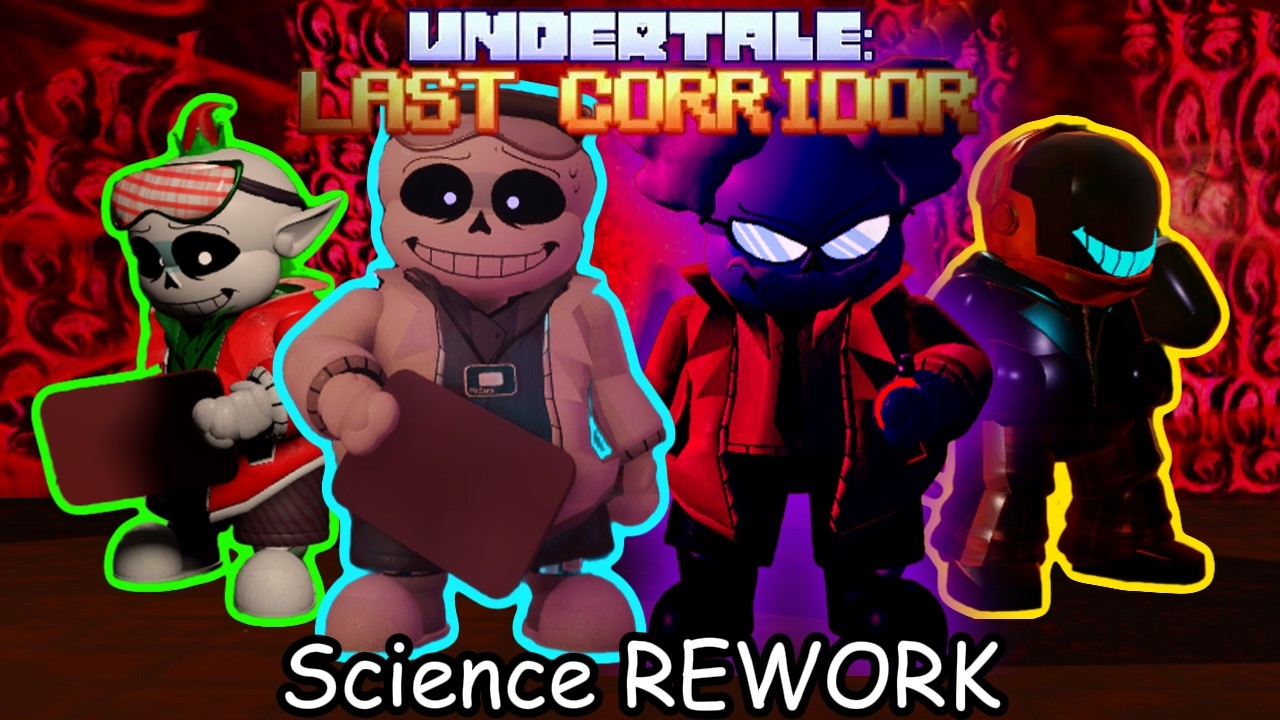 Science Sans Rework - (Undertale Last Corridor) HE IS FUN