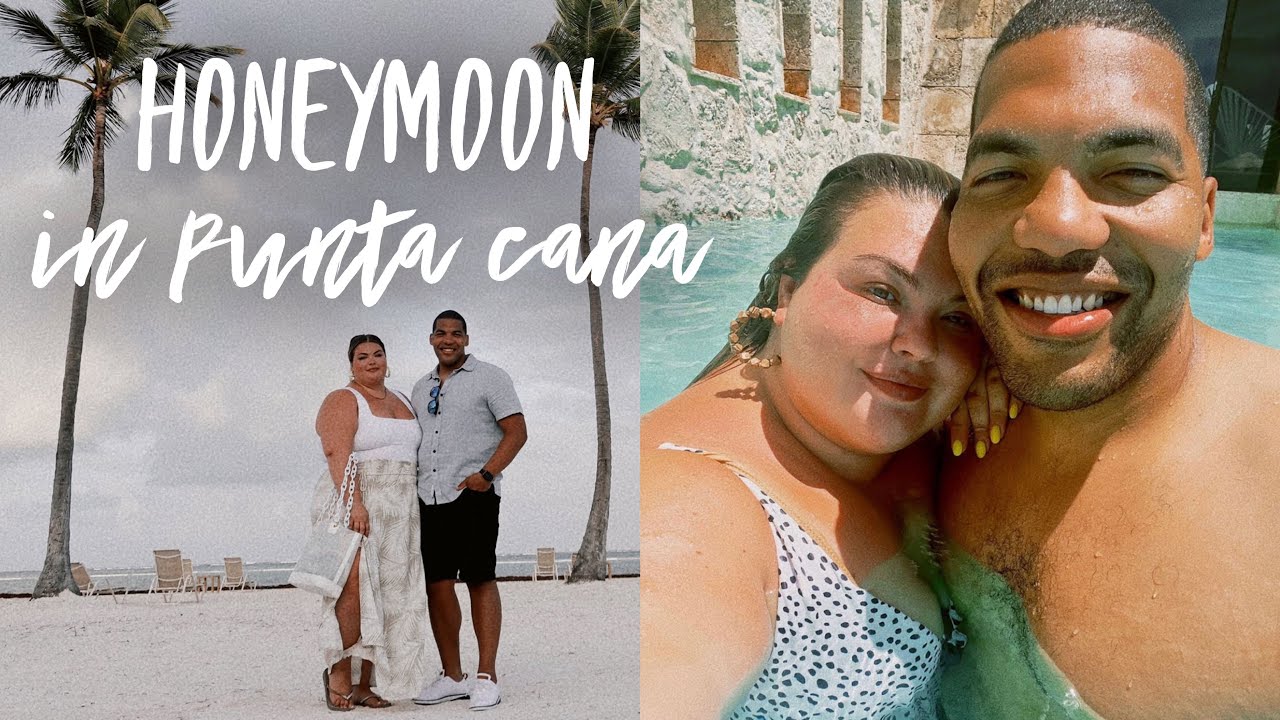 OUR HONEYMOON IN PUNTA CANA | VLOG