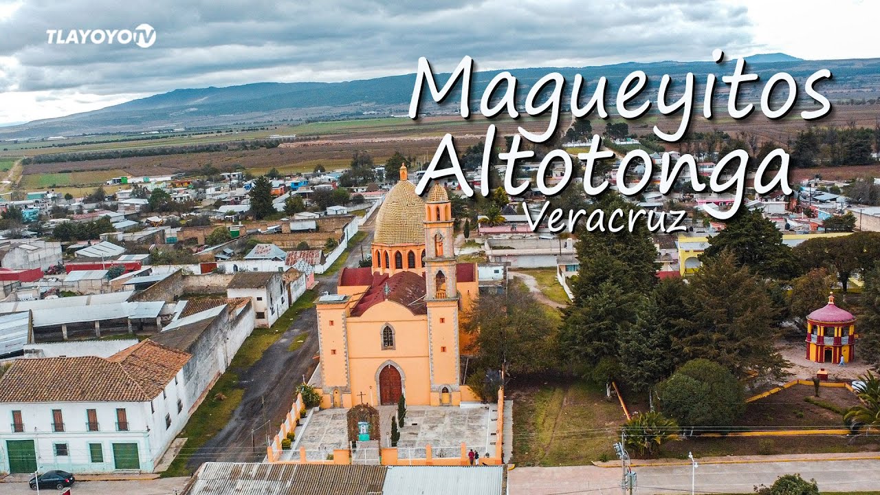 MAGUEYITOS Localidad de ALTOTONGA, Veracruz (Pueblo fantasma)