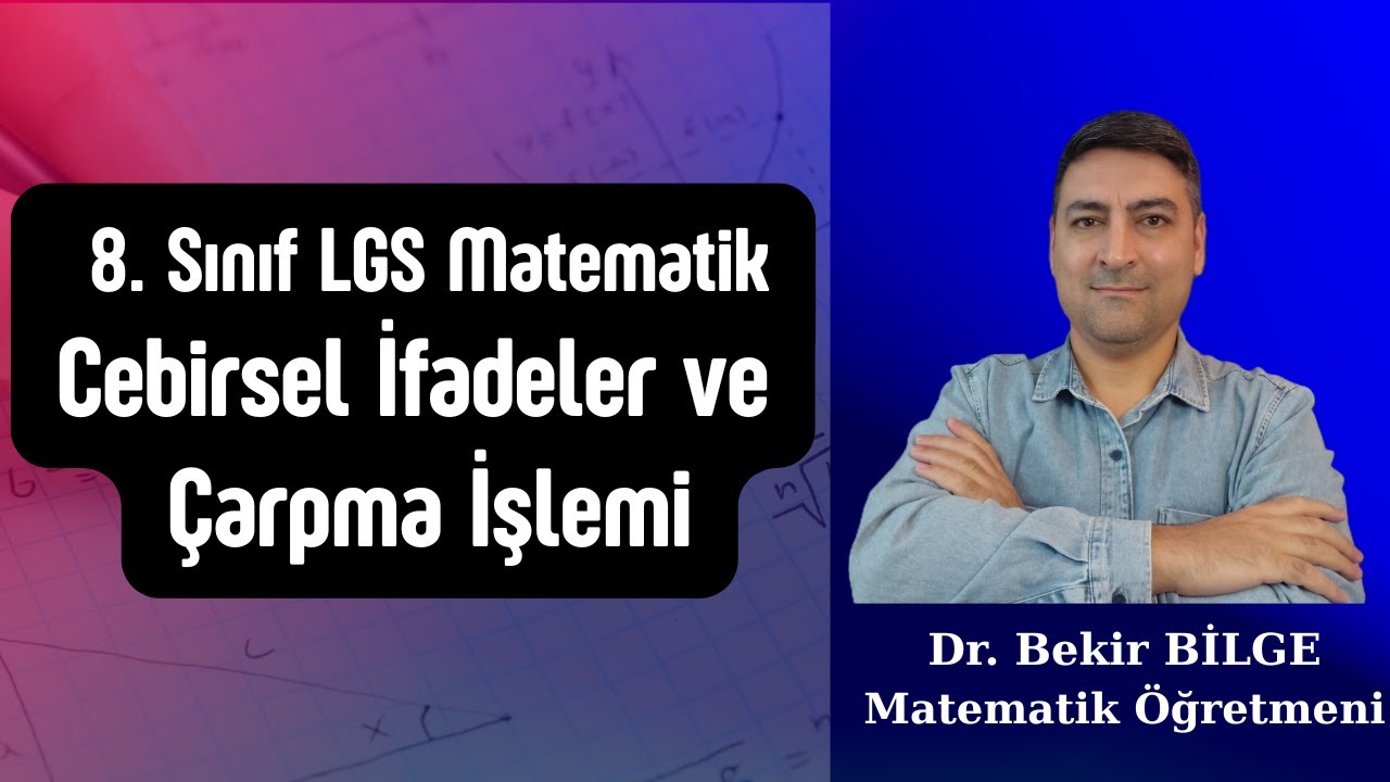 8.Sınıf LGS Matematik Cebirsel İfadeler ve Cebirsel İfadelerle Çarpma İşlemi - Hızlı Konu Anlatımı