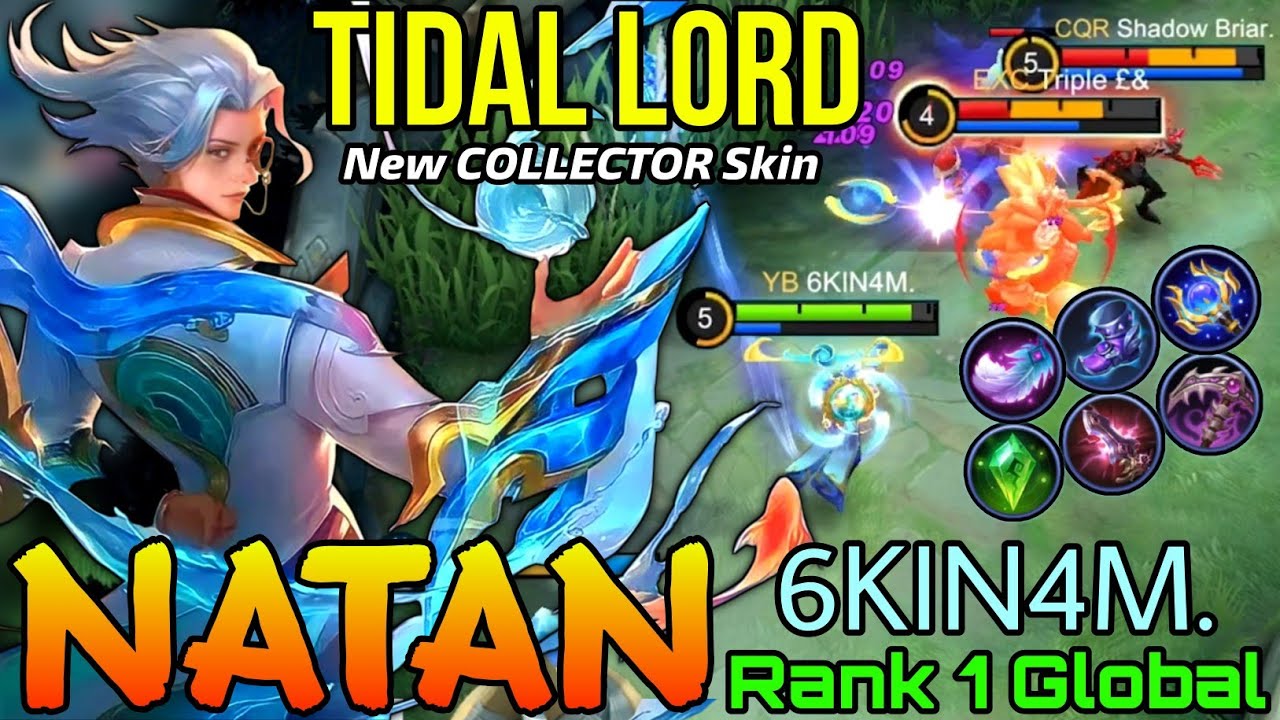 Tidal Lord Natan New COLLECTOR Skin Gameplay - Top 1 Global Natan by 6KIN4M. - Mobile Legends