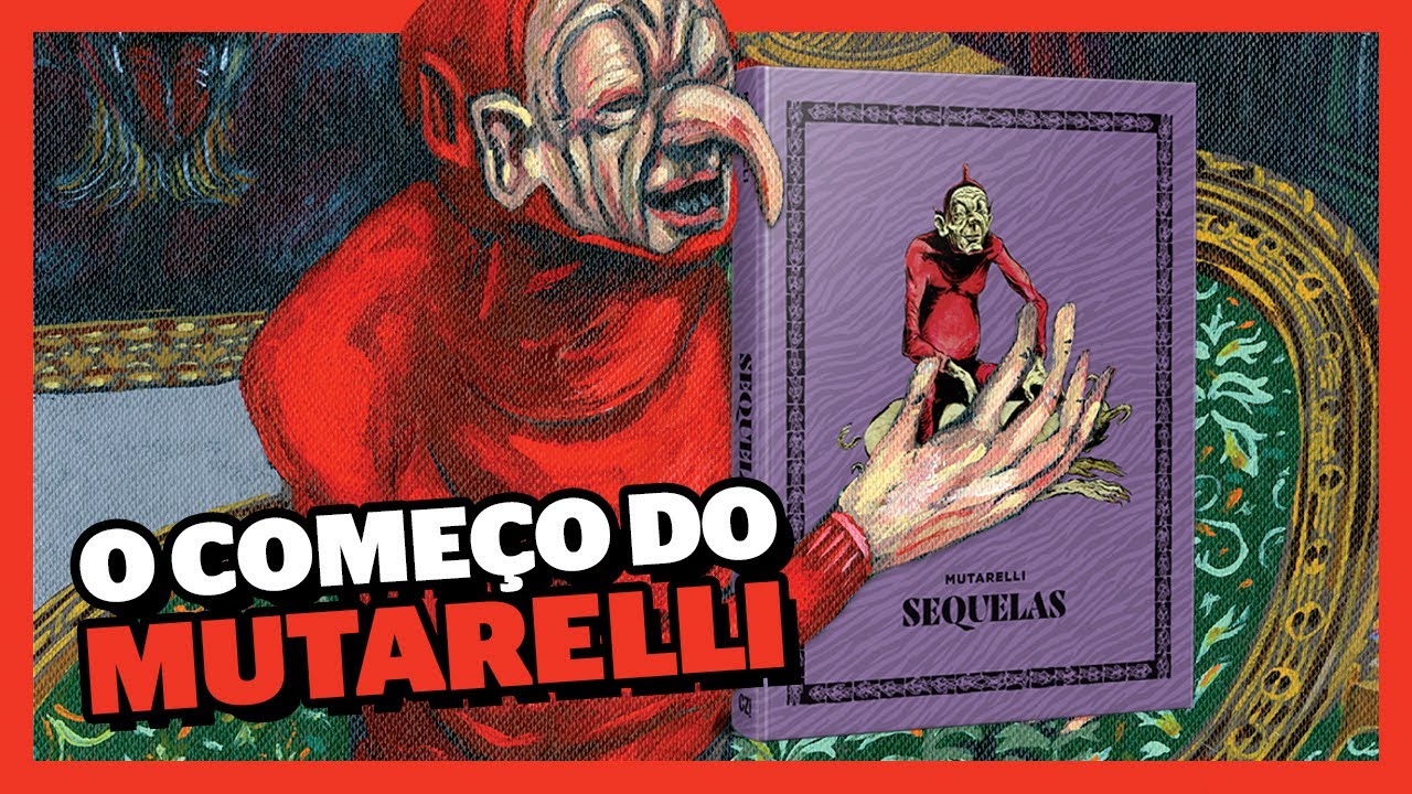 SEQUELAS: A COLEÇÃO DEFINITIVA DE MUTARELLI FINALMENTE COMPLETA