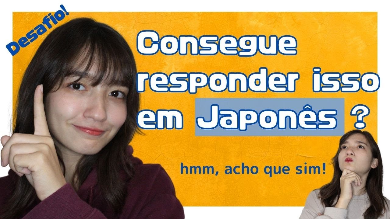 Qual é o seu nível de conversa?Tente falar em Japonês! | Aula de Japonês