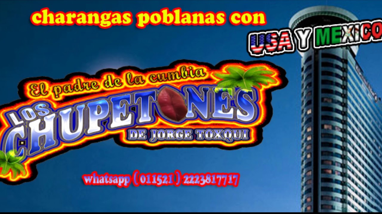 las 10 charangas poblanas mas perronas++GRUPASO LOS CHUPETONES de jorge toxqui 2018
