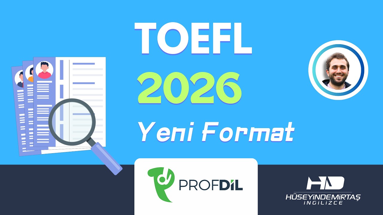 TOEFL 2026 Sınav Formatı & Yeni Sistem