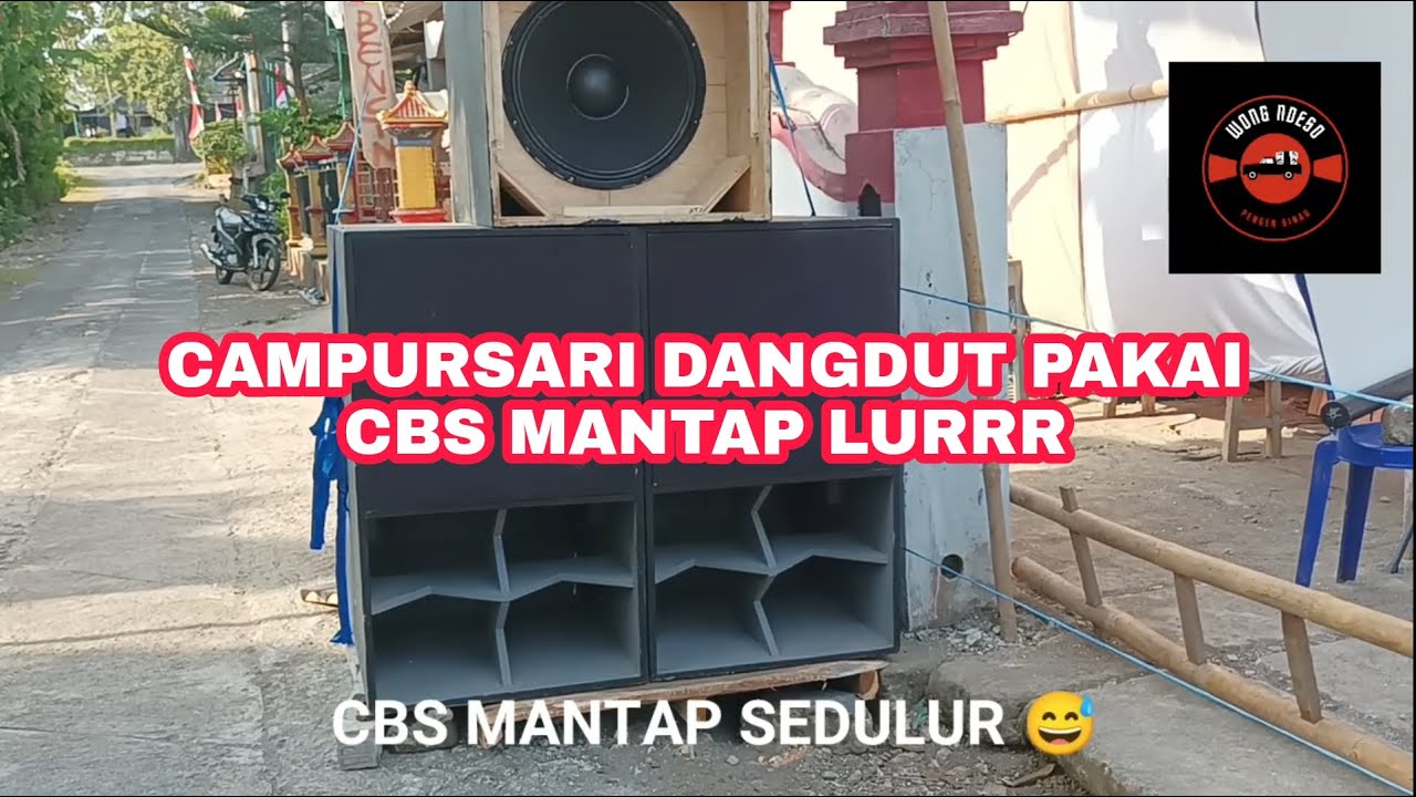 CEK SOUND CBS NOGO SARI 2 UNIT SAJA  BIKIN BLIYUT ACARA 17 SAN HUT KE 77. LIVE CAMPURSARI DANGDUT