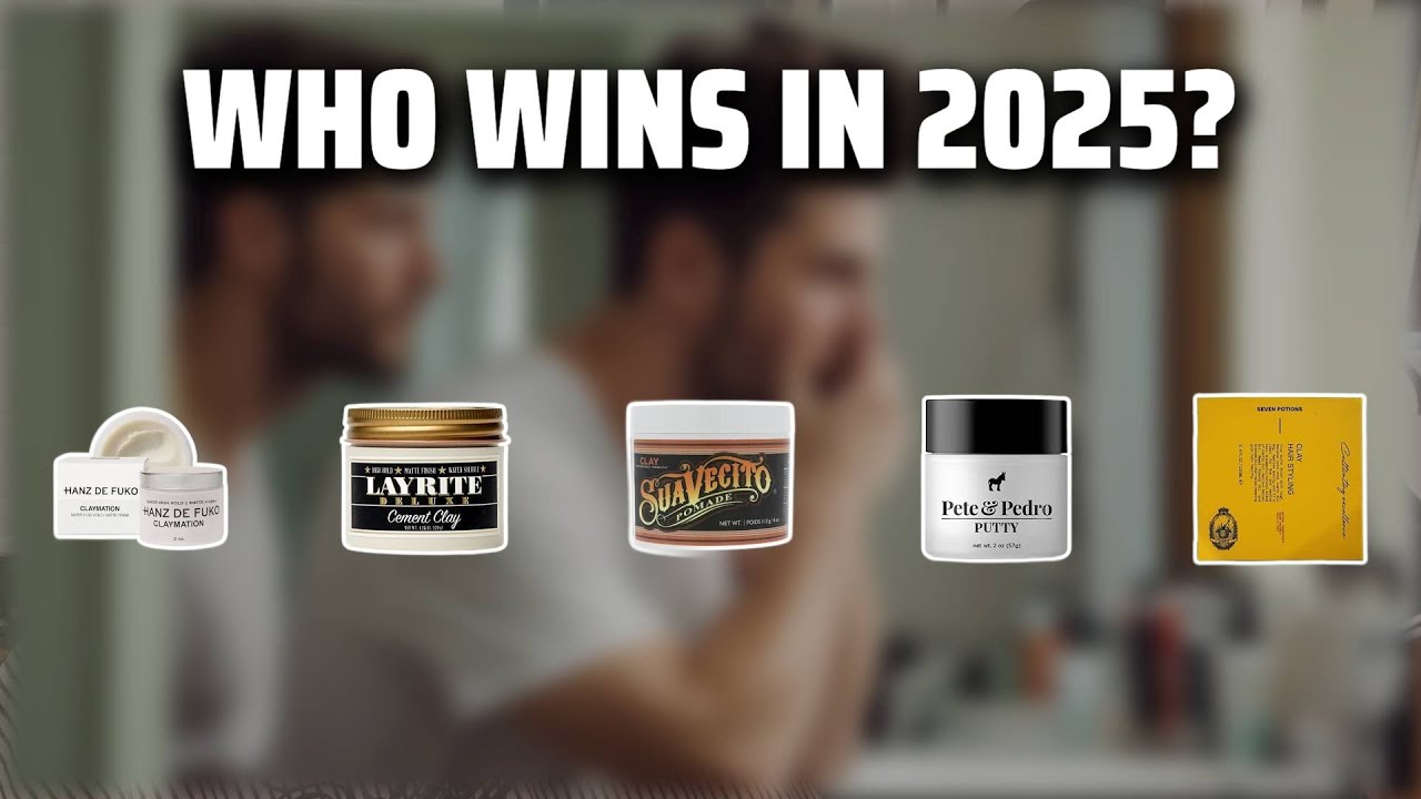 The Top 5 Best Hair Clay in 2025 - Must Watch Before Buying!