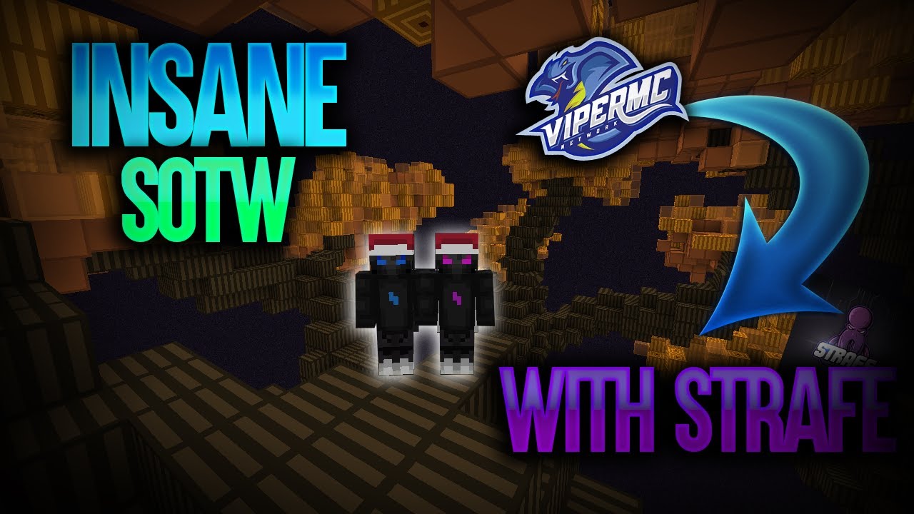 Viper SOTW ~ Living with Strafe