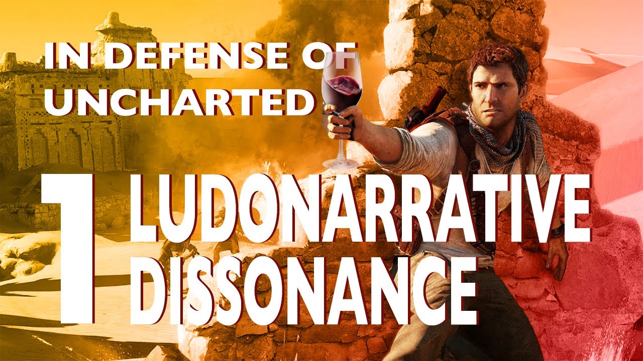 Essay 1: Ludonarrative Dissonance [In Defense of Uncharted]