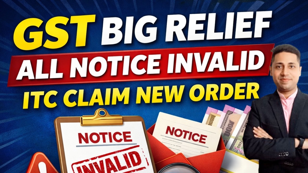 GST Big Relief 2026 | All Notice Invalid | ITC Claim New Landmark Order