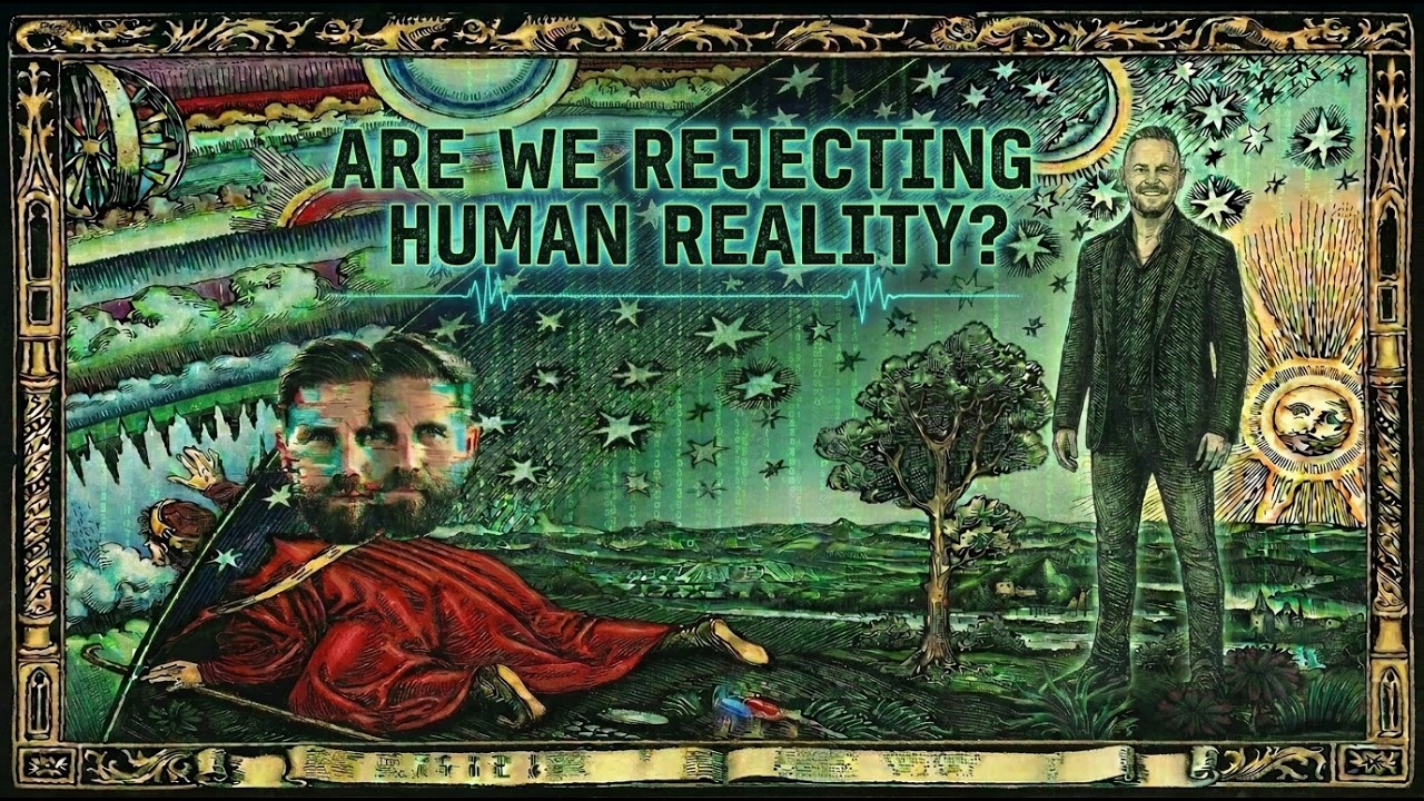 ARE WE REJECTING HUMAN REALITY? WITH RICHARD GRANNON