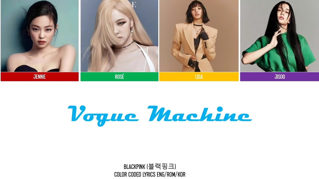 BLACKPINK - Vogue Machine (COLOR CODED LYRICS) (AI Original Song)