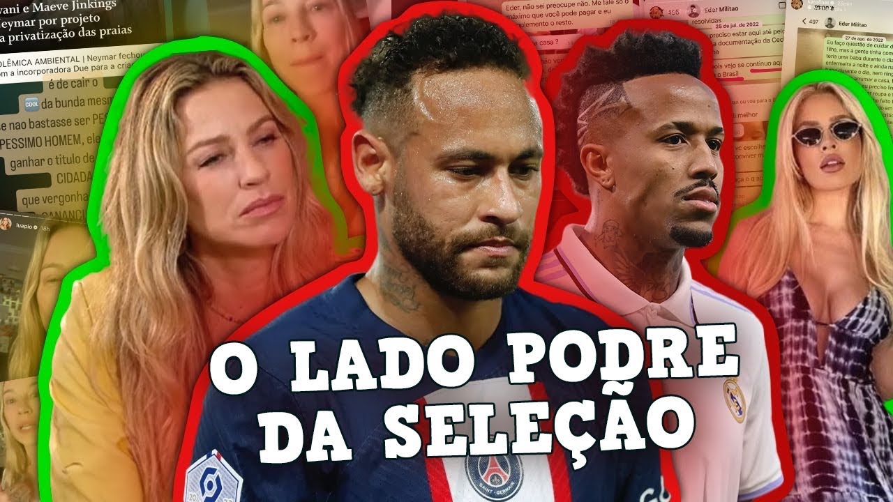 NEYMAR vs LUANA PIOVANI: A PODRIDÃO DA SELEÇÃO BRASILEIRA *cadê a pensão militão?*