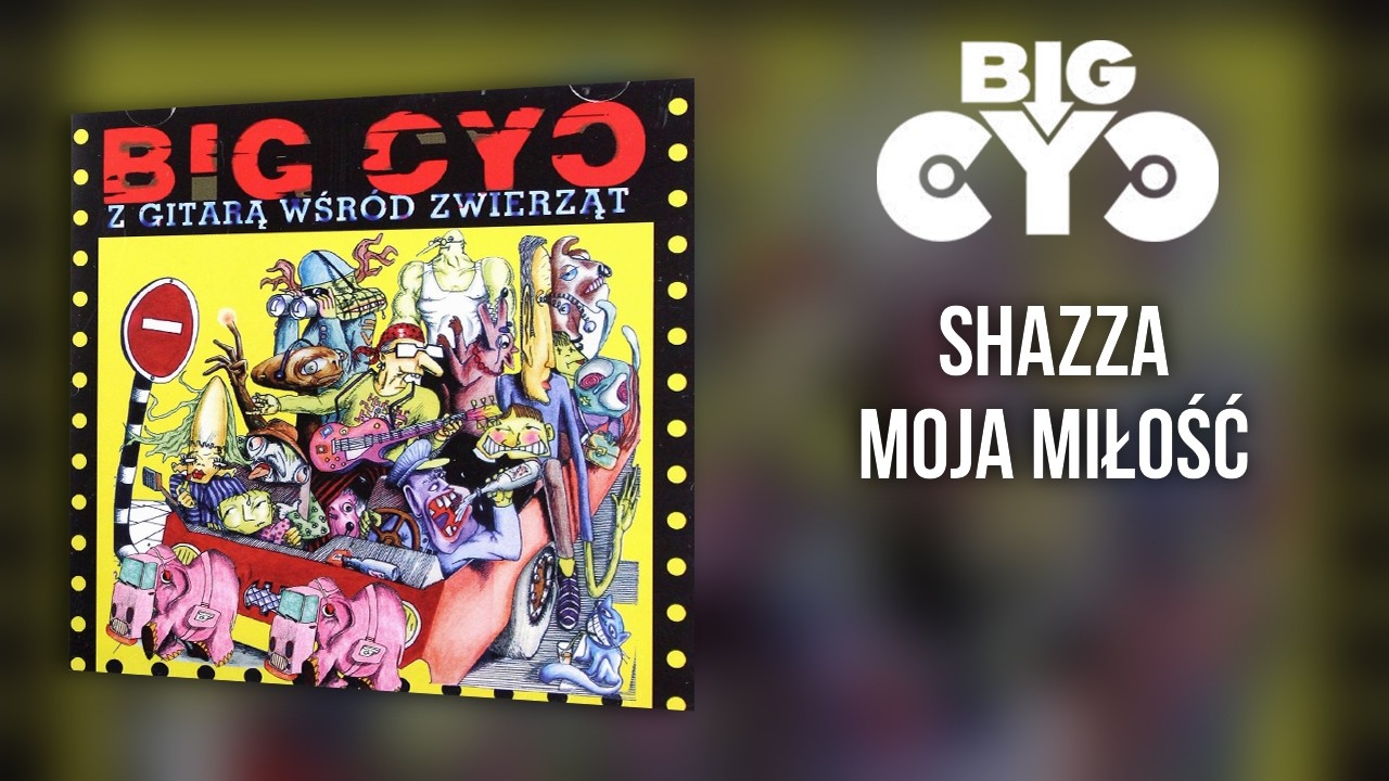BIG CYC - Shazza moja miłość | 2 - Z gitarą wśr&oacute;d zwierząt (1996)