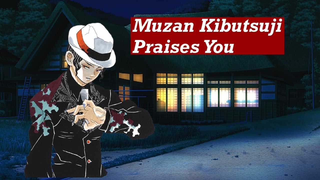 🎧Muzan Kibutsuji Praises Demon Listener [ASMR/Demon Slayer] [Praise] [Flirting] [Manipulation]