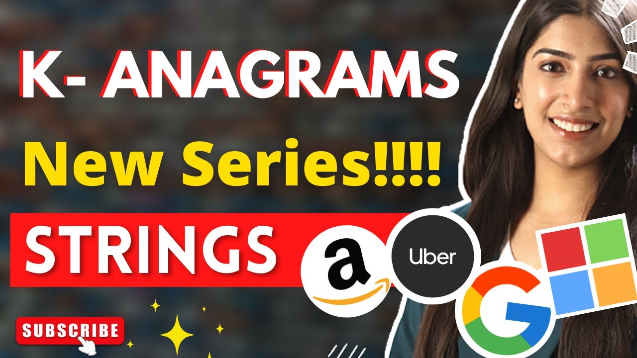 K-ANAGRAMS | Strings | Detailed explanation with code, multiple methods with complexities! 💪🚀✌️