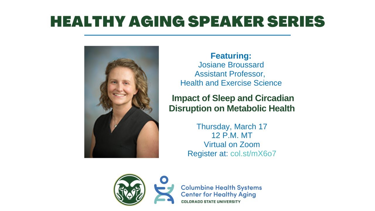 Healthy Aging Speaker Series: Impact of Sleep and Circadian Disruption on Metabolic Health