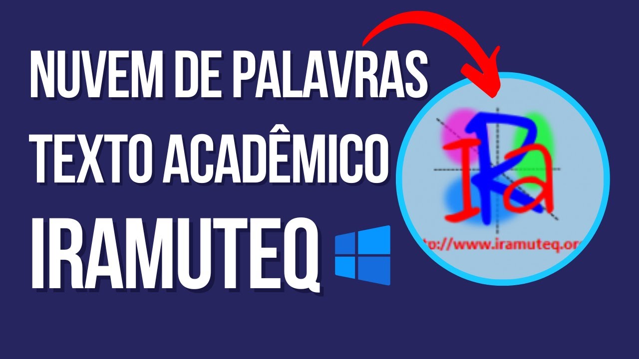 Usando a nuvem de palavras do IRAMUTEQ em textos acadêmicos