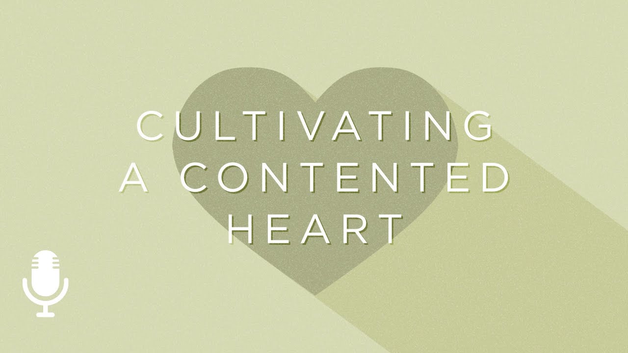 Cultivating a Contented Heart, Episode 4: A Trusting Heart