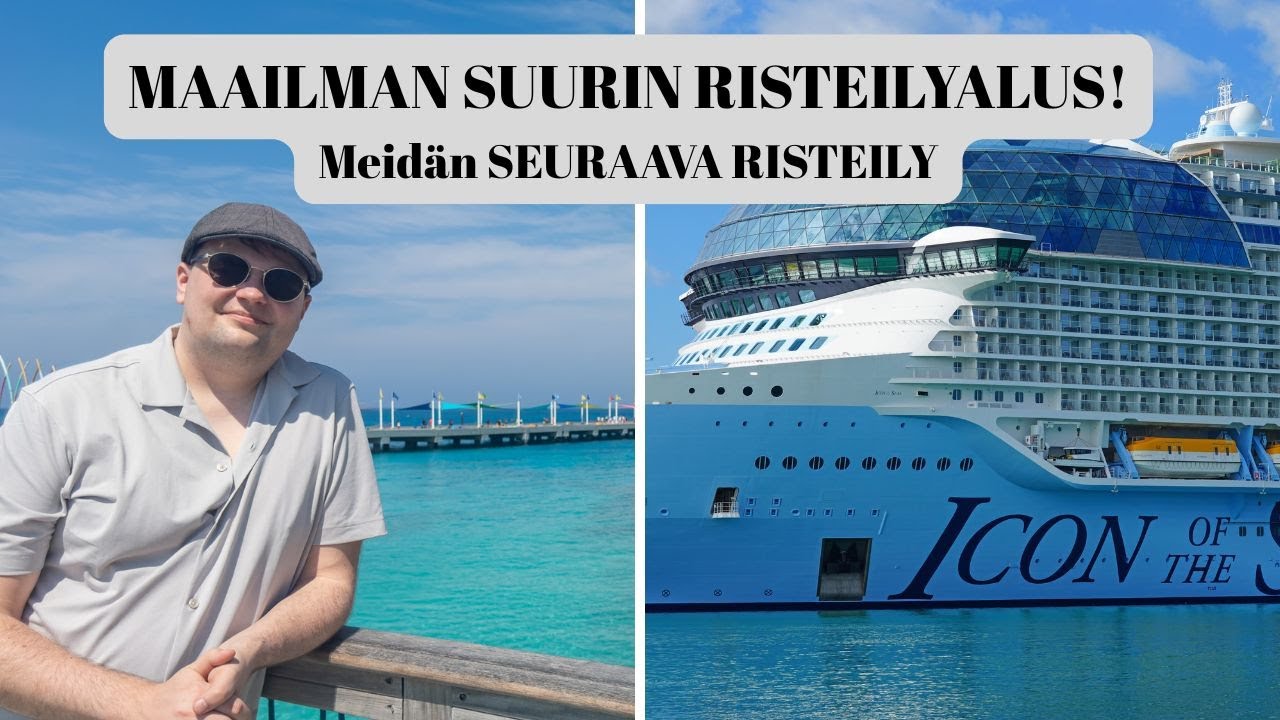Meid&auml;n SEURAAVA RISTEILY 🤯 &ndash; Mit&auml; varasin ETUK&Auml;TEEN maailman suurimmalle laivalle?!