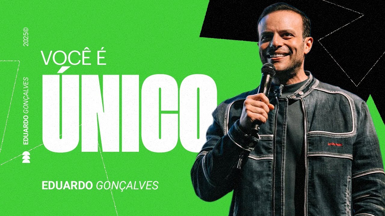 VOCÊ É ÚNICO | Eduardo Gonçalves