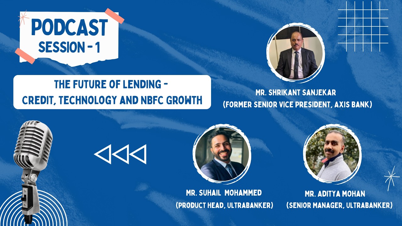 Podcast Session 1: The Future of Lending - Credit, Technology and NBFC Growth