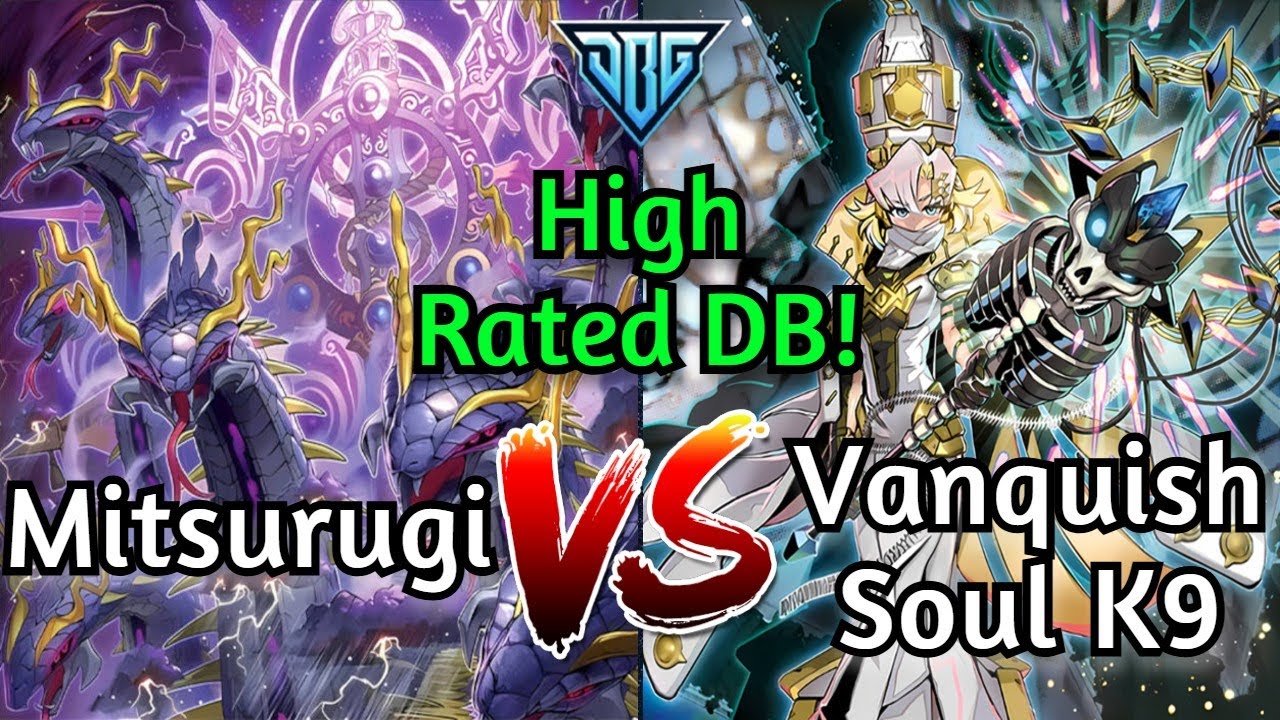 Mitsurugi Vs Vanquish Soul K9 High Rated DB Yu-Gi-Oh!