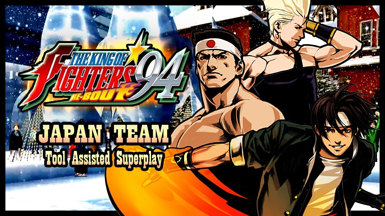 【TAS】THE KING OF FIGHTERS '94: RE-BOUT - JAPAN TEAM \ KYO \ BENIMARU \ DAIMON