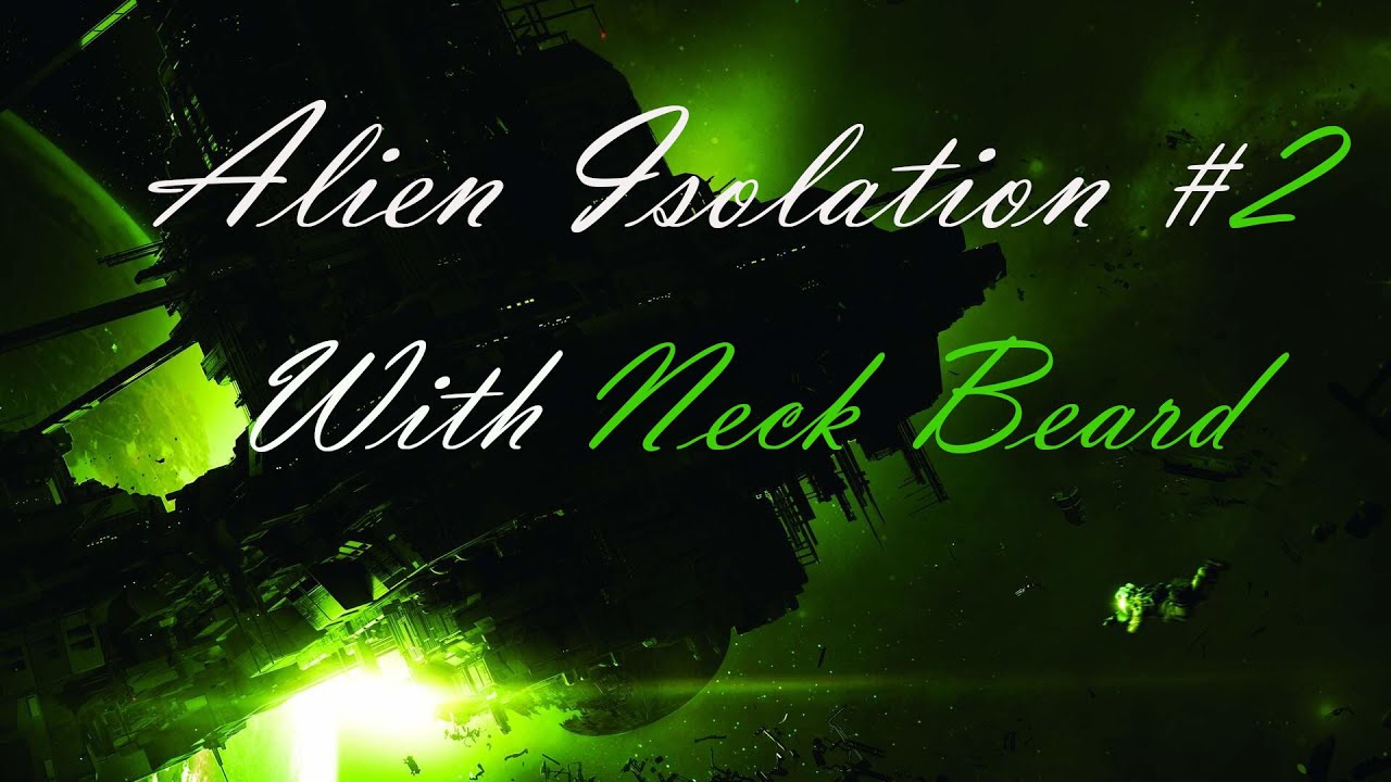 Alien Isolation part 2 | Axel is unhinged