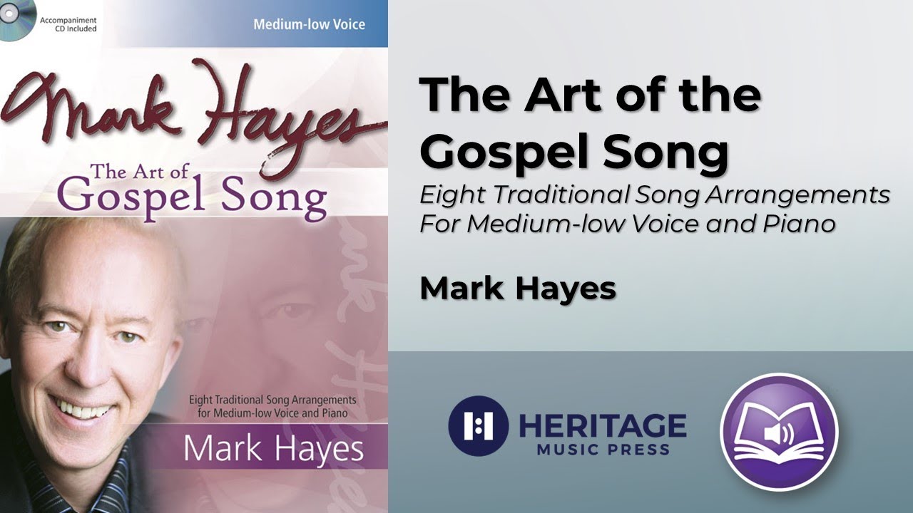 Mark Hayes: The Art of Gospel Song | Mark Hayes