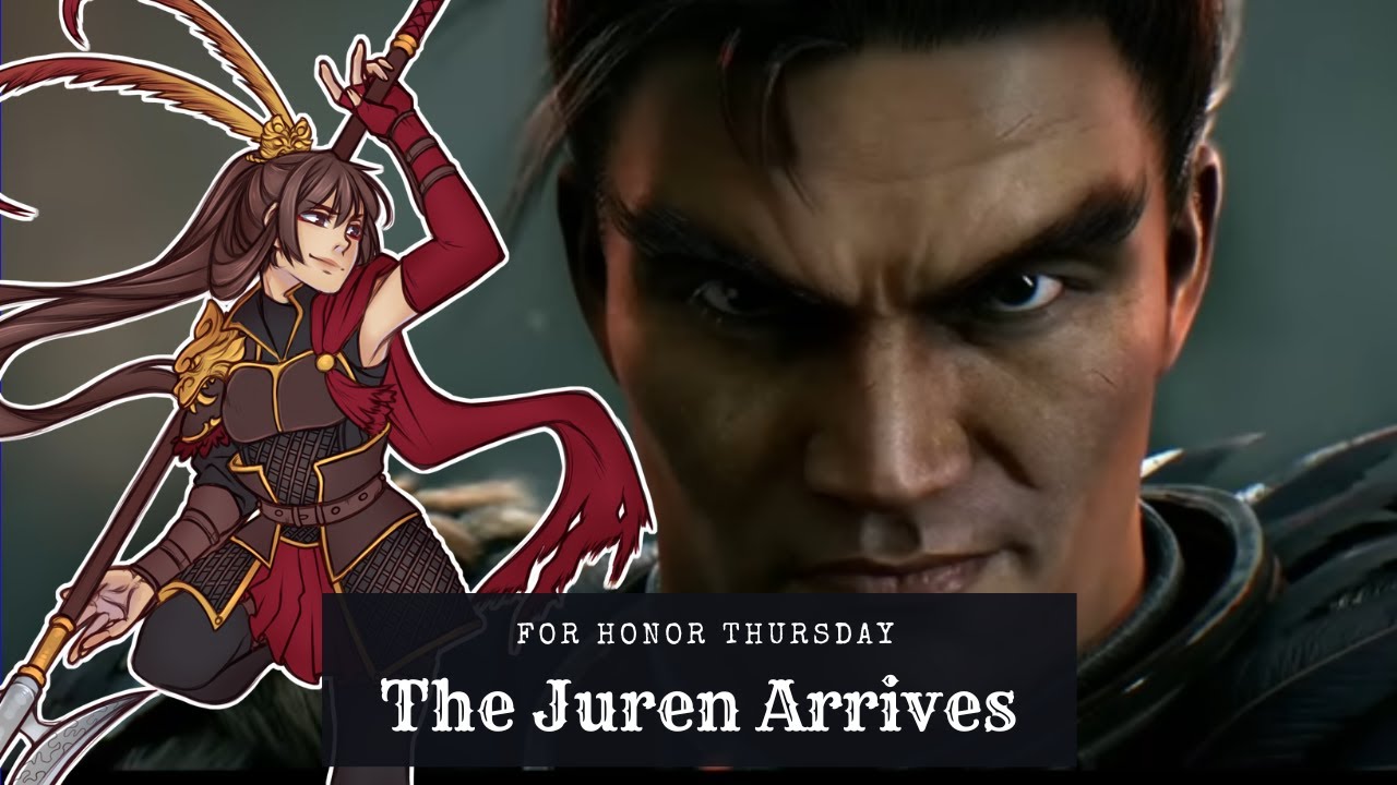 The Juren Arrives [For Honor]