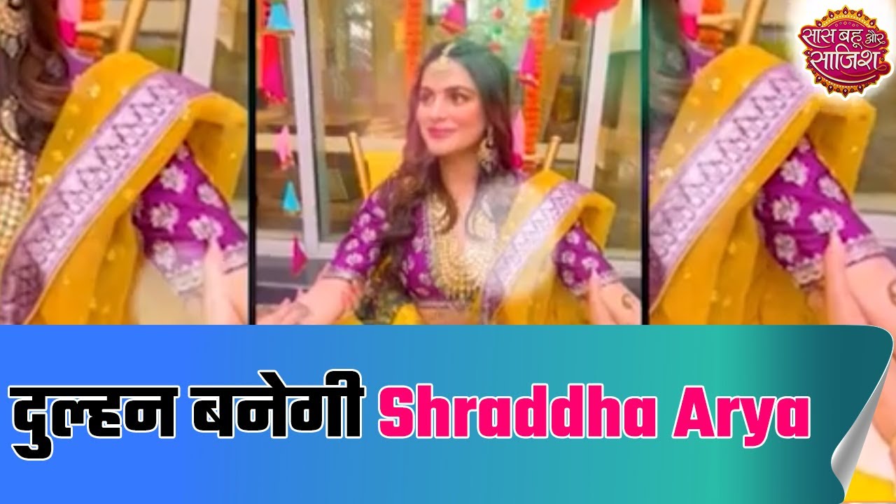 Bride-to-be Shraddha Arya is a vision at her wedding functions | SBS